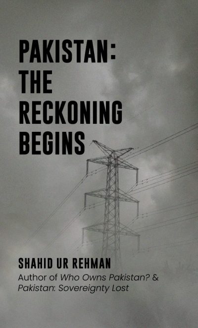 Book Cover - Pakistan The Reckoning Begins by Shahid ur Rehman