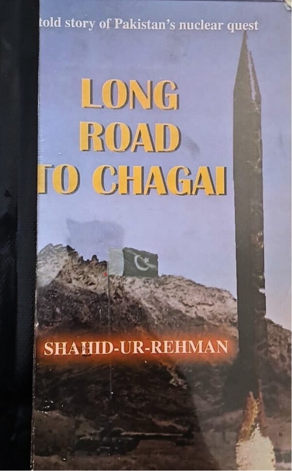 Book Cover of Long Road to Chagai by Shahid ur Rehman